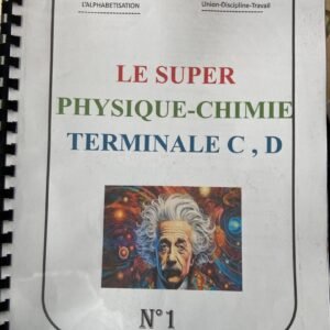 ANNALE LE SUPER PHYSIQUE CHIMIE. Tle C, D et E